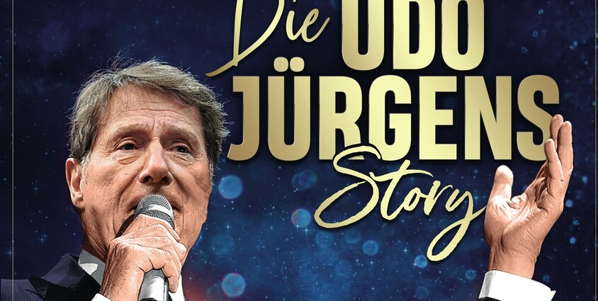 Die Udo Jürgens Story - Sein Leben, seine Liebe, seine Musik! 25.11.2026 Theaterhaus (am Pragsattel)