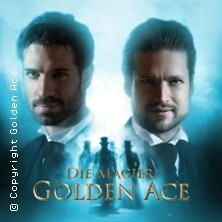 Golden Ace - Die Magier | Bühnenshow: Zirkel der Magie Tour 2025/26 Neu-Ulm
