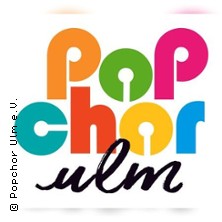 Popchor Ulm - 10 Jahre Popchor Ulm 10.10.2026 Stadthaus Ulm