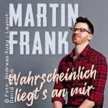 Martin Frank - Wahrscheinlich liegt's an mir Ulm