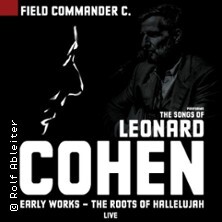 Field Commander C. - The Songs of Leonard Cohen Ulm