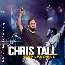 Chris Tall - Keep Laughing Neu-Ulm