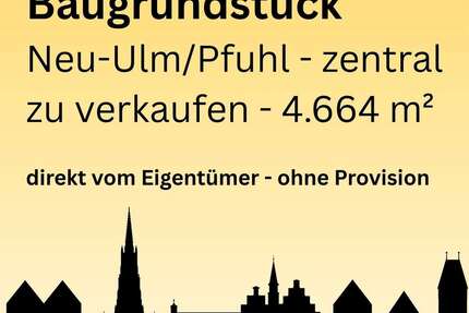 Grundstück Neu-Ulm Ulm - 2.490.000&euro; | Angebot:26901418