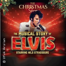 The Musical Story of Elvis - The Christmas Show - Starring Nils Strassburg 09.12.2026 Kulturhaus Schloss Großlaupheim