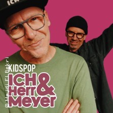 Ich & Herr Meyer 20.12.2026 ROXY Ulm