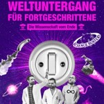 Science Busters - Weltuntergang für Fortgeschrittene - Die Wissenschaft vom Ende