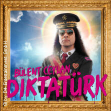 Bülent Ceylan - Diktatürk Neu-Ulm