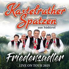 Kastelruther Spatzen - Friedensadler Live 2025 Ulm