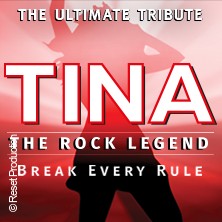 Tina - The Rock Legend 16.02.2027 Obereichsfeldhalle Leinefelde