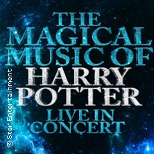 The Magical Music of Harry Potter - Live in Concert 23.05.2027 Edwin Scharff Haus
