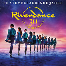 Riverdance - 30 Jahre 05.03.2027 ratiopharm arena