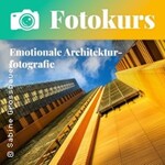 Fotokurs: Kreative Architekturfotografie
