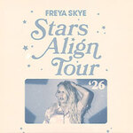 Freya Skye - Stars Align Tour | Support: Alex Sampson