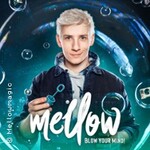 Mellow - Blow Your Mind! - Magie & Illusionen Live! (Tourfinale)