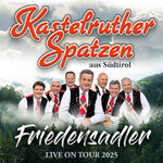 Kastelruther Spatzen - Friedensadler Live 2026