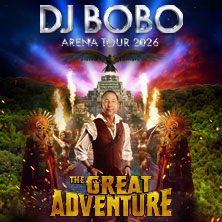 DJ BoBo - THE GREAT ADVENTURE 24.05.2026 ratiopharm arena
